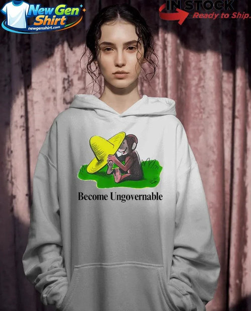 Become Ungovernable Curious Shirt
