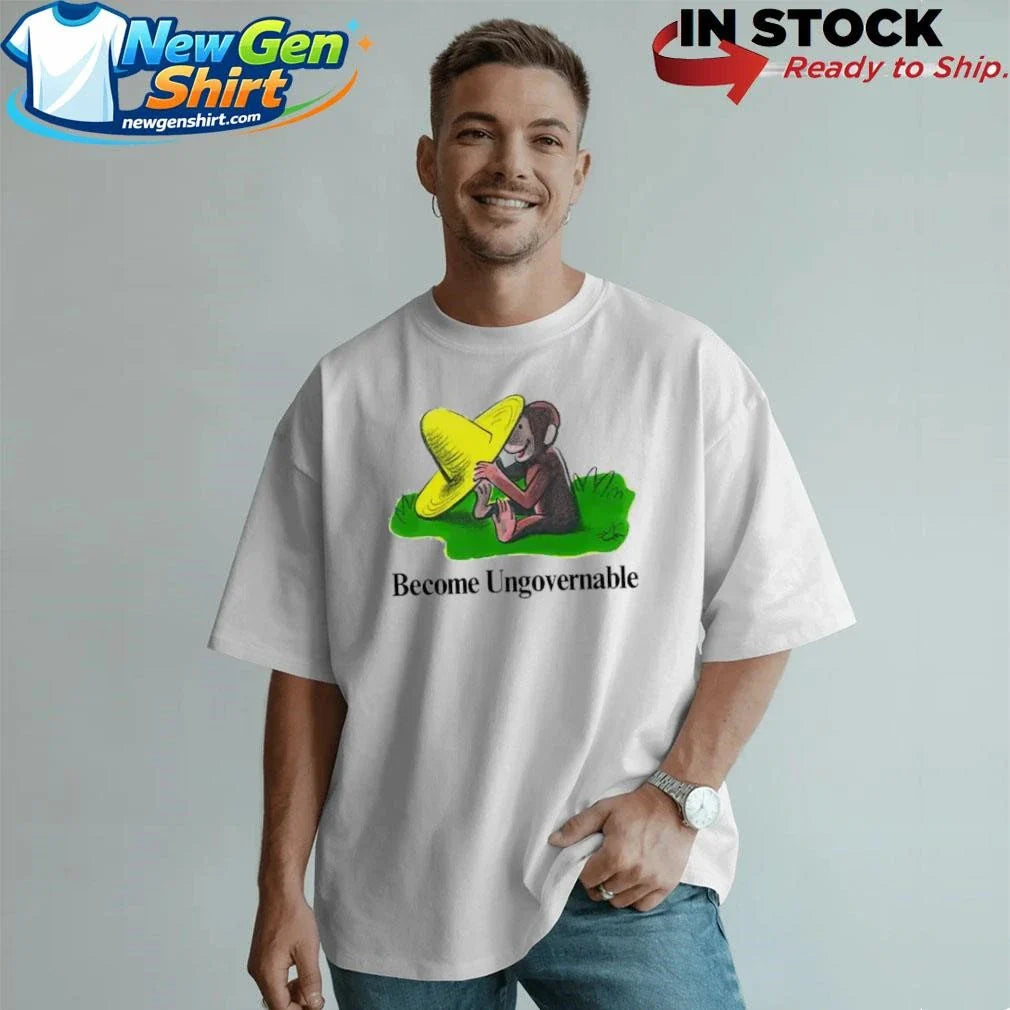 Become Ungovernable Curious Shirt