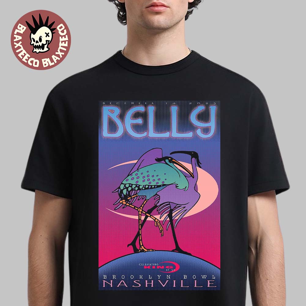 Belly Band Celebrating King 30th Anniversary Nashville 2025 At Brooklyn Bowl On December 14 2025 T-Shirt