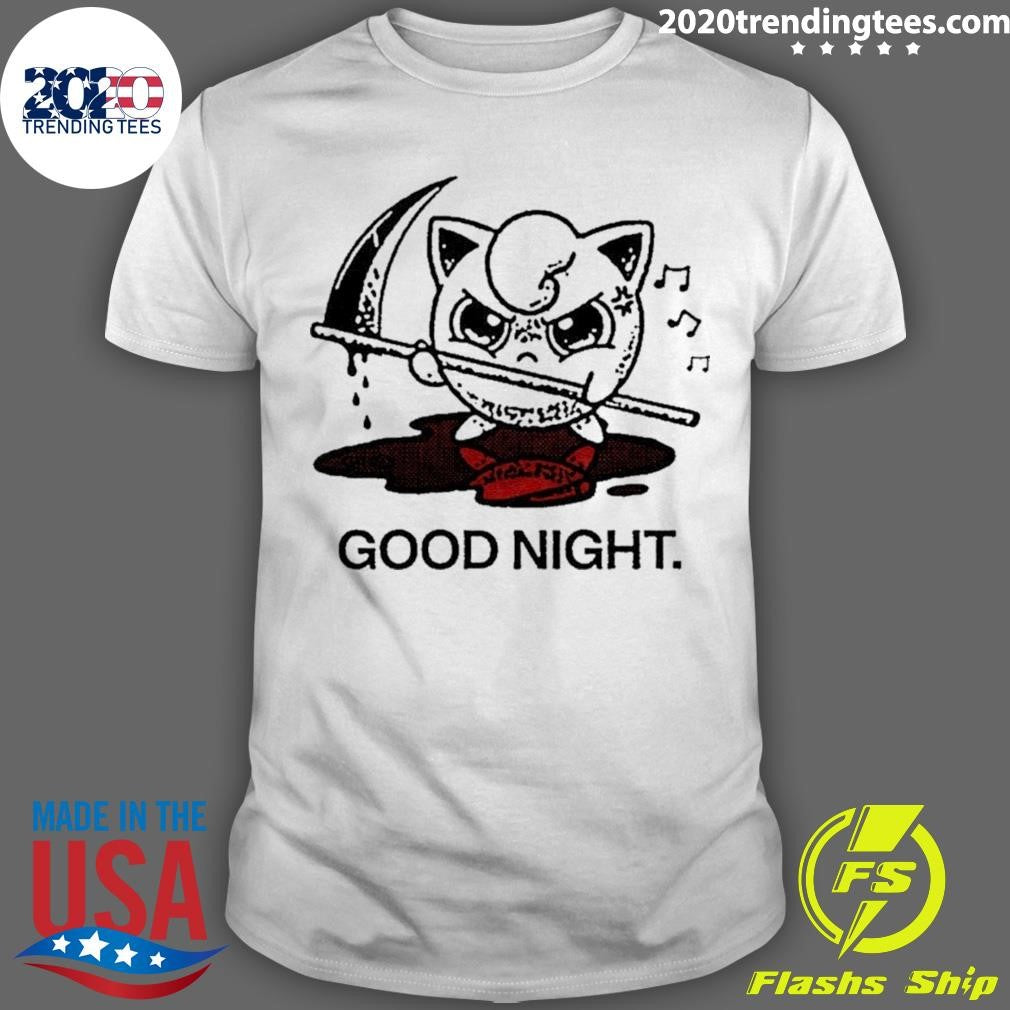 Jigglypuff Pokemon Death Good Night Shirt