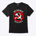 Better Dead Than Red T Shirt