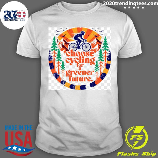Bicycle Day Unique Choose Cycling For A Greener Future Shirt