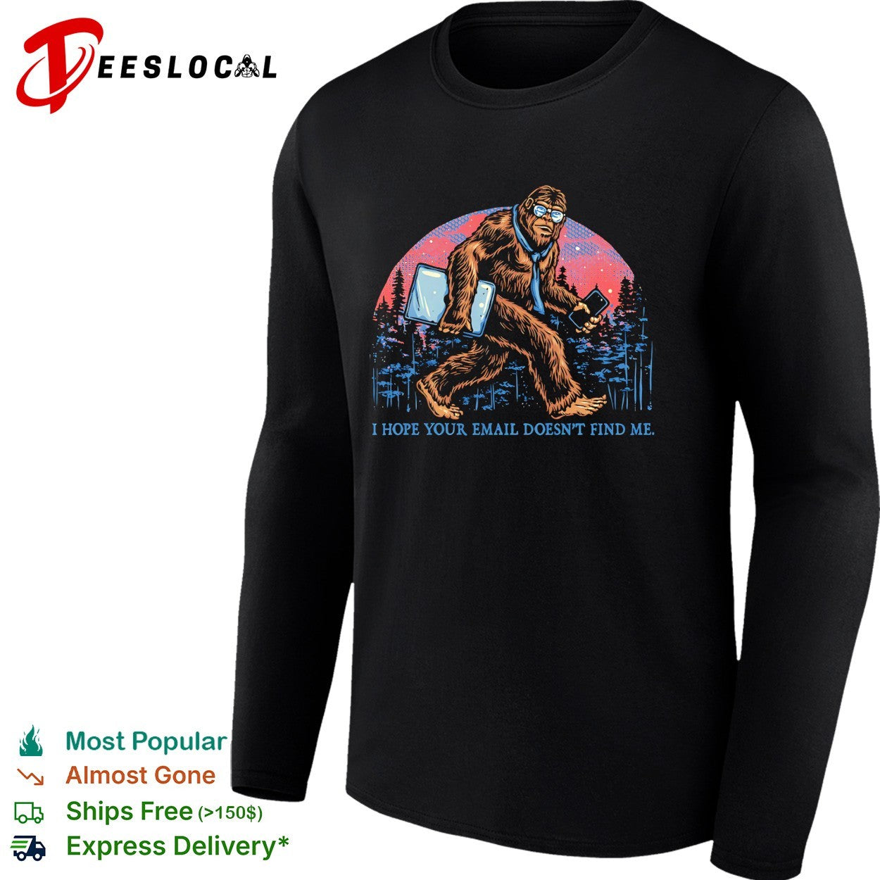 Bigfoot email doesn’t find me I hope your email doesn’t find me shirt