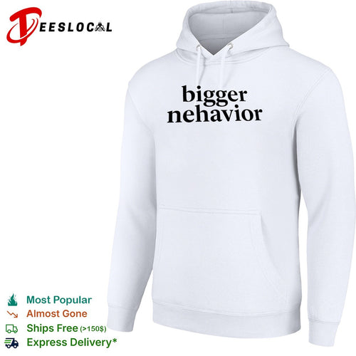Bigger nehavior shirt