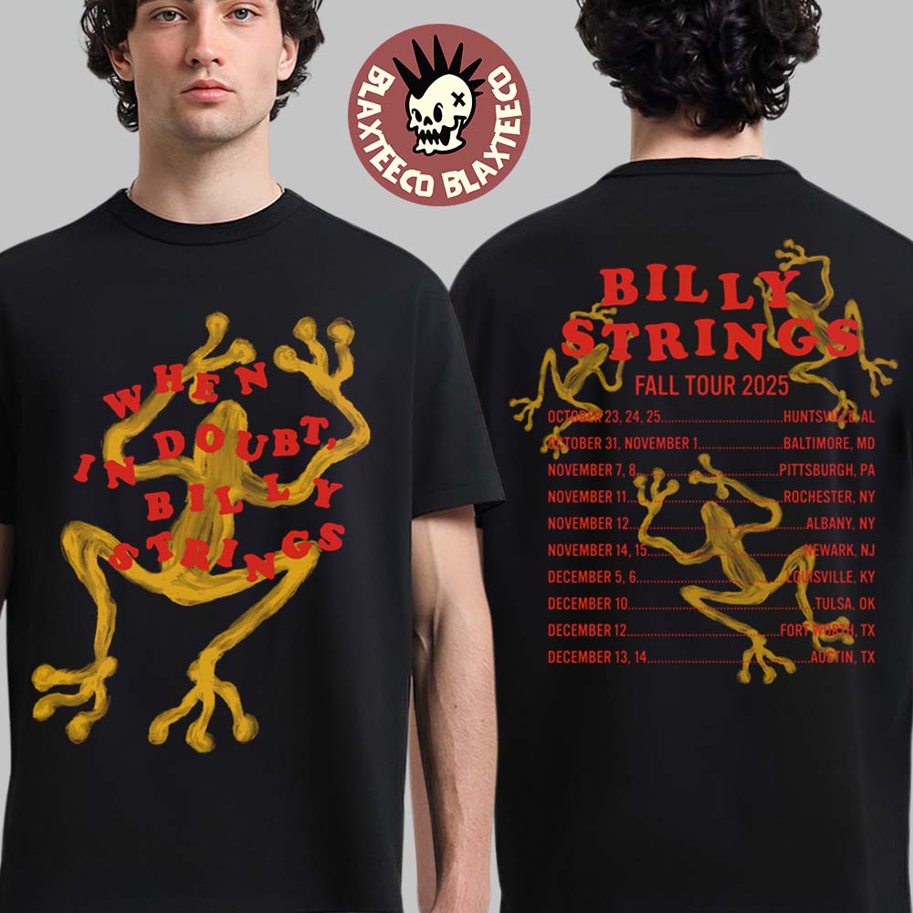 Billy Strings Fall 2025 Tour North American Merch When In Doubt Tee with Dates Frogs Art Two Sided T-Shirt