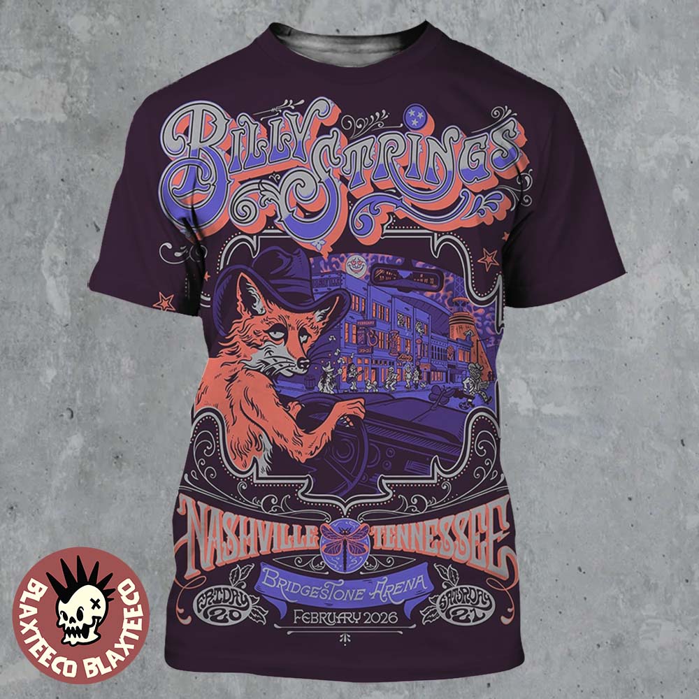 Billy Strings Nashville Tennessee 2026 Bridgestone Arena Dual Night Poster On February 20 And 21 2026 The Fox Driving Car Art All Over Print Shirt