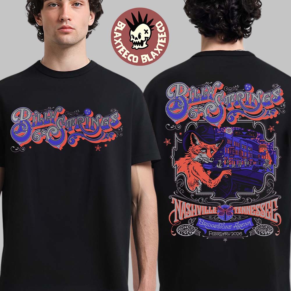 Billy Strings Nashville Tennessee 2026 Bridgestone Arena Dual Night Poster On February 20 And 21 2026 The Fox Driving Car Art T-Shirt