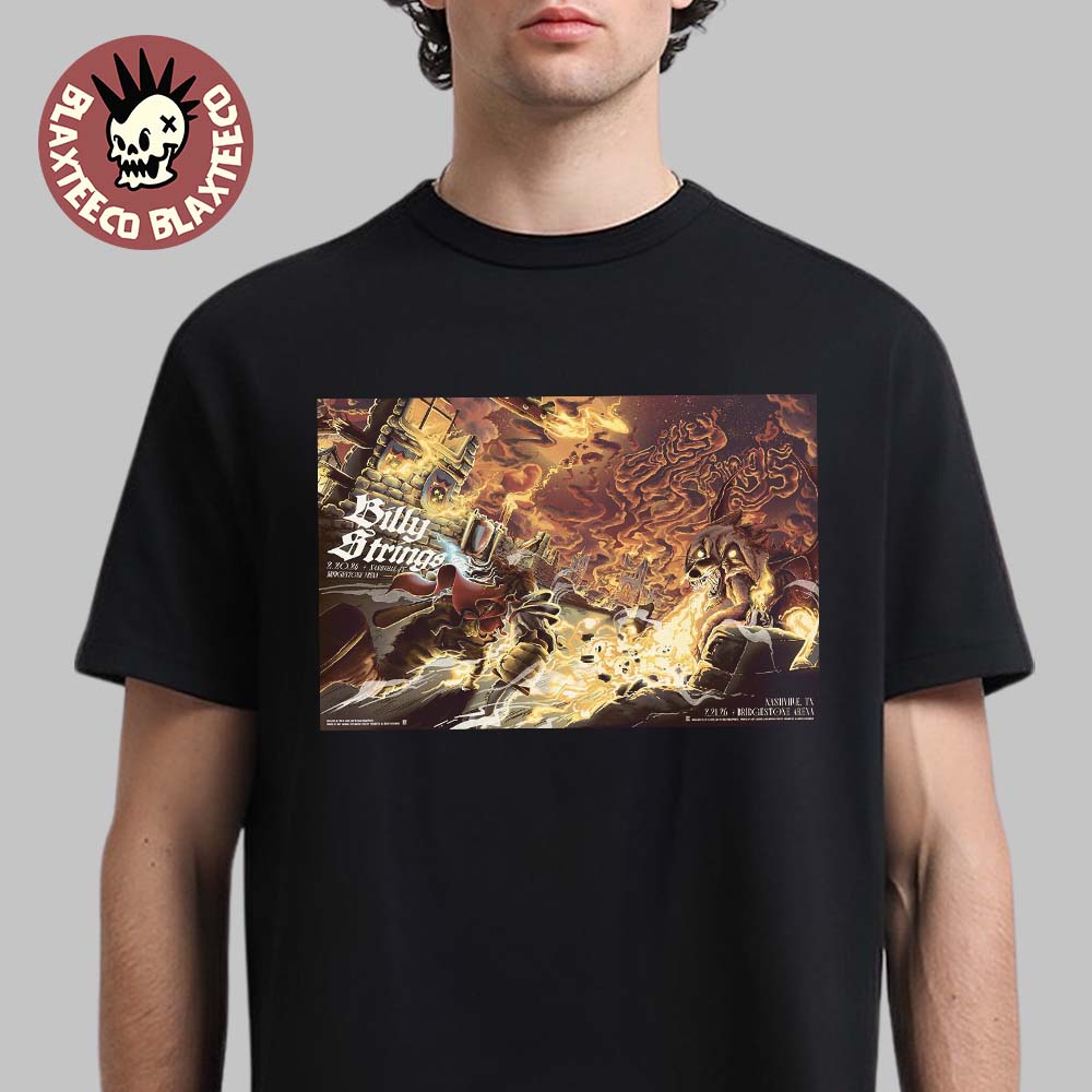 Billy Strings Nashville Tennessee 2026 Bridgestone Arena Single Night Combined Poster On February 20 2026 Art By Railey Bace Prints T-Shirt