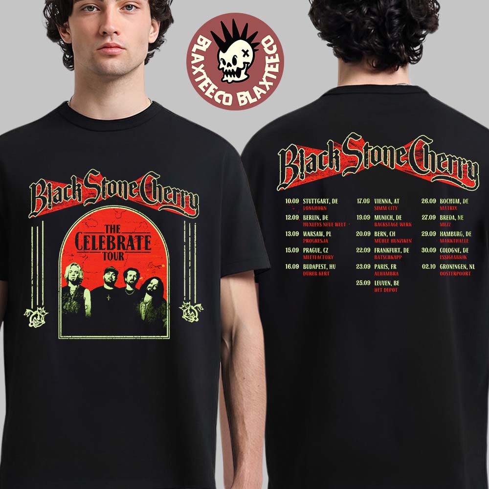 Black Stone Cherry The Celebrate Tour 2026 Europe Schedule Dates Two Sided T-Shirt