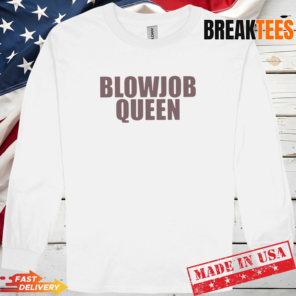 Blowjob queen T-Shirt
