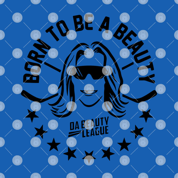 Born To Be A Beauty Da Beauty League Shirt