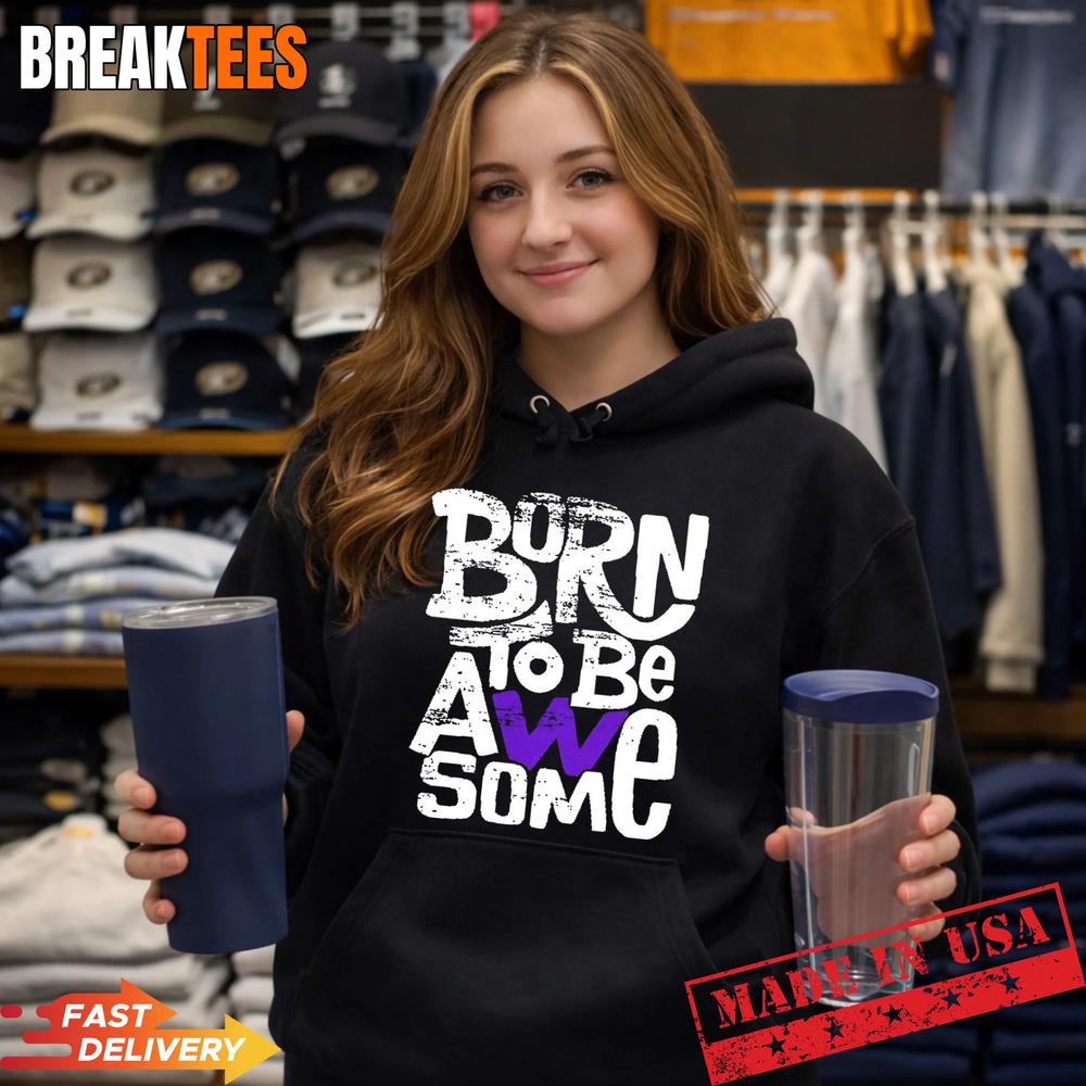 Born To Be Awesome Shirt