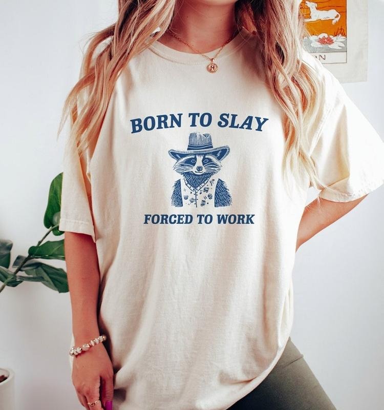 Born Slay Raccoon Meme Drawing Cowboy Meme Trash Panda Sarcastic T-Shirts