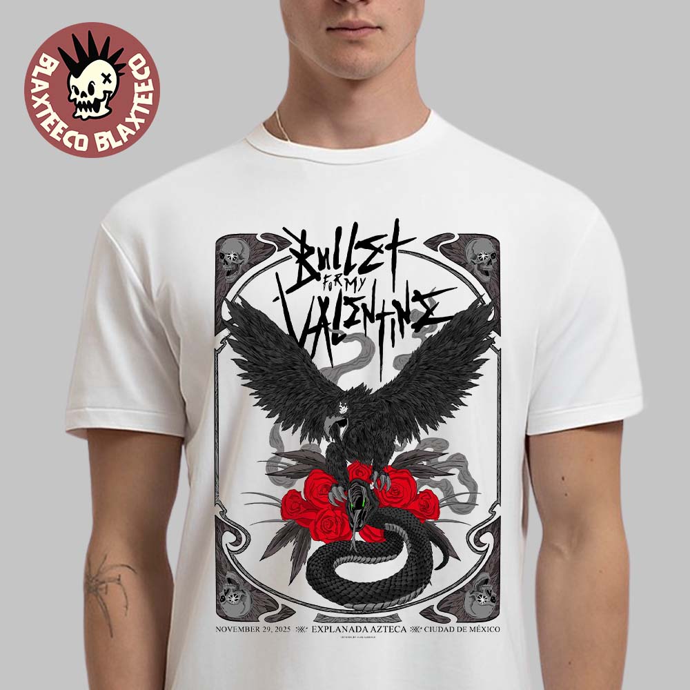 Bullet For My Valentine Ciudad De Mexico 2025 Event Poster At Explanada Azteca On November 29 2025 T-Shirt