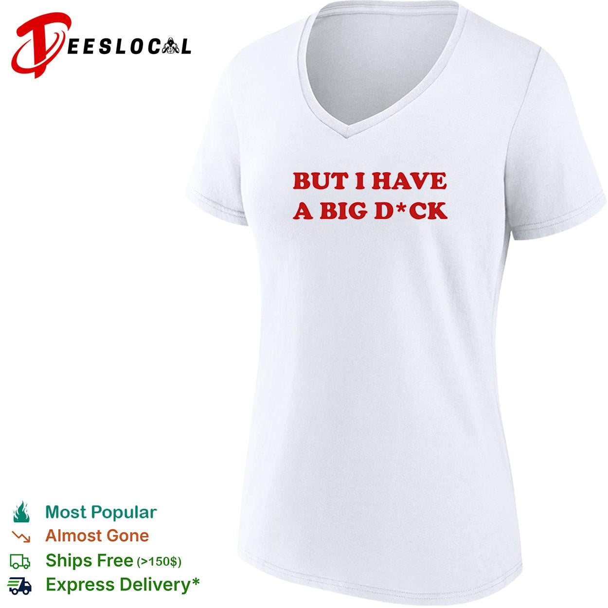 But I have a big dick red text shirt
