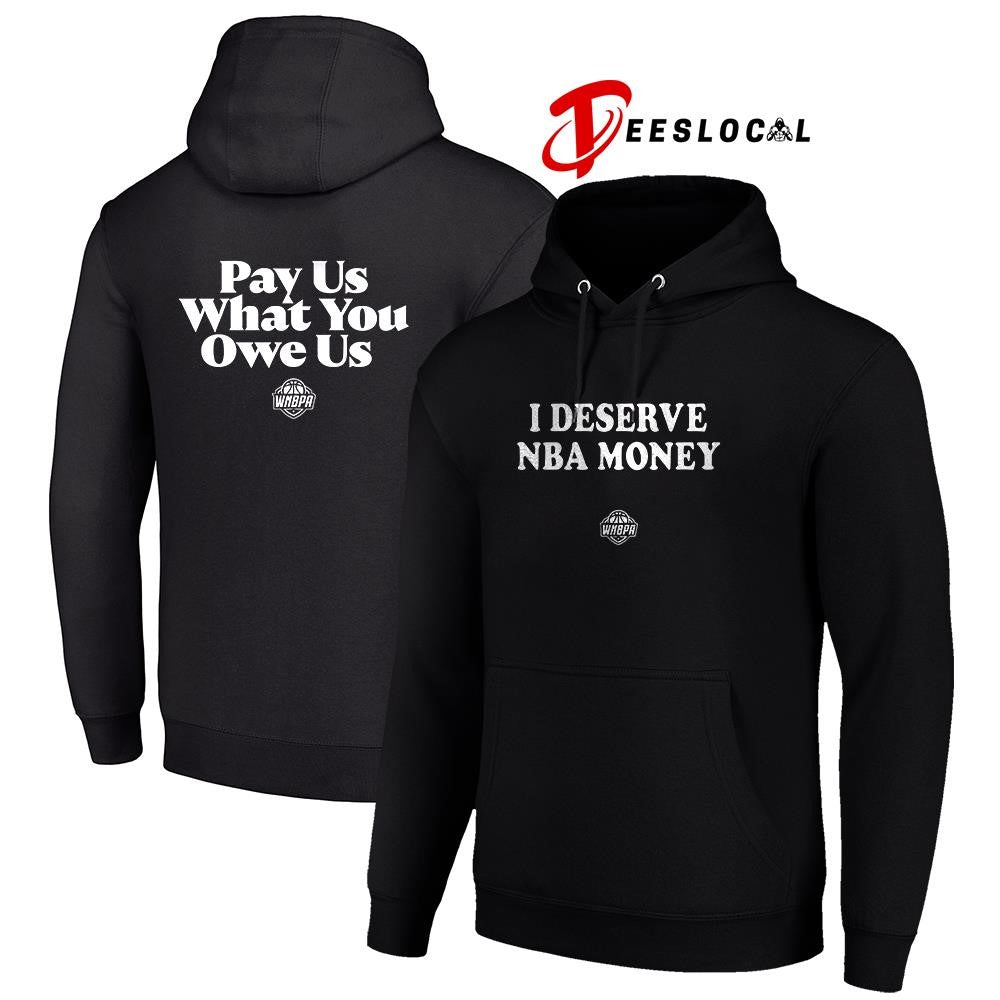 Caitlin Clark I deserve NBA money pay us what you owe us shirt