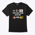 Call Yo Momma A YouTube Poop The Way She Ate My Pingas For Dinner T Shirt