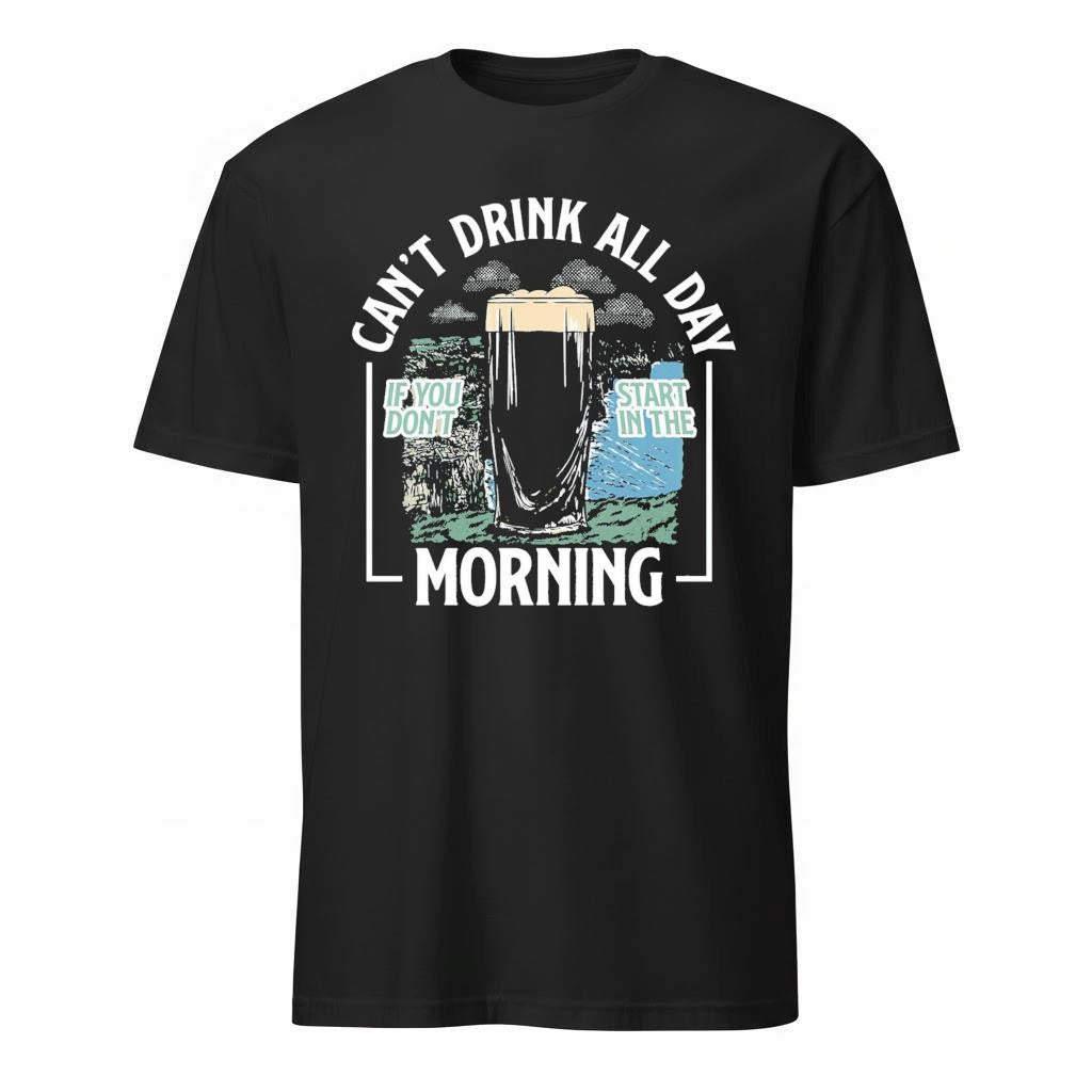 Can’t Drink All Day Morning Cliffs Shirt