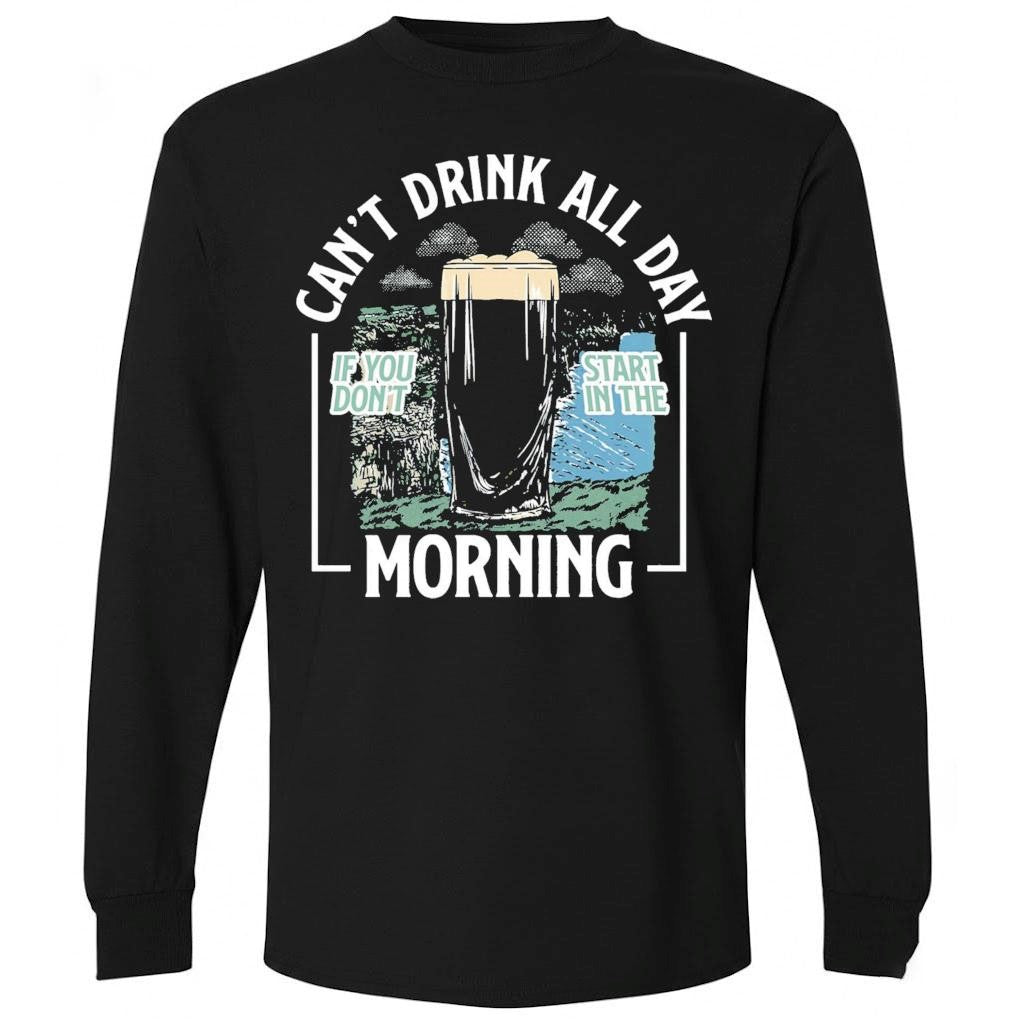 Can’t Drink All Day Morning Cliffs Shirt