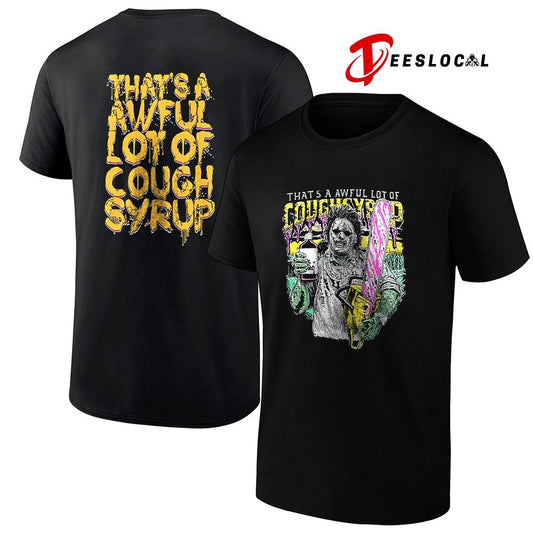 Chainsaw that’s a awful lot cough syrup cartoon graphic shirt