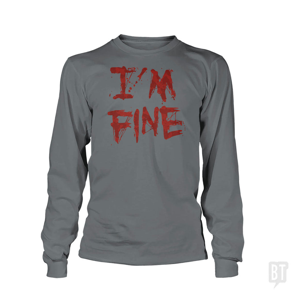 I'm Fine Long Sleeve
