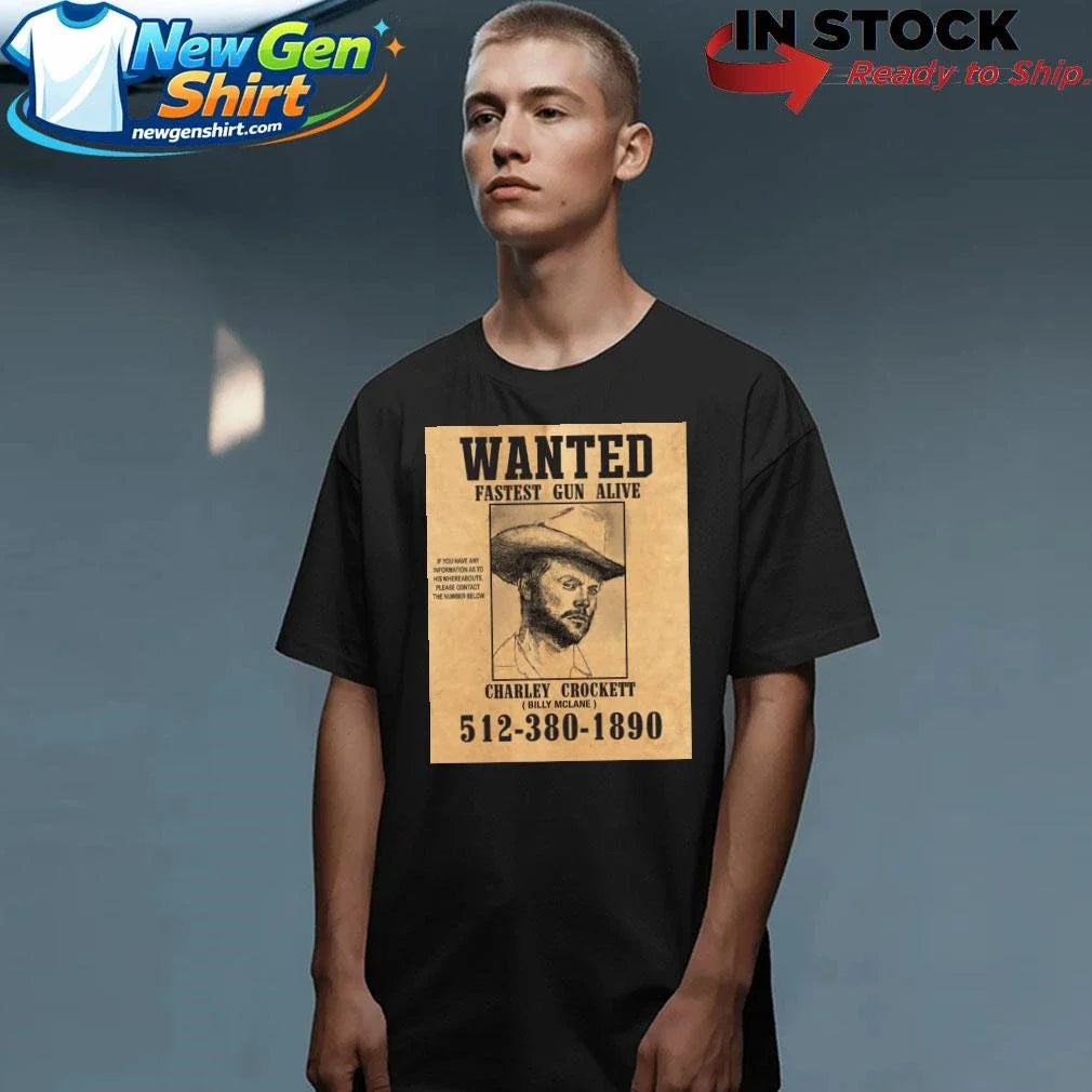 Charley Crockett Wanted Fastest Gun Alive Shirt