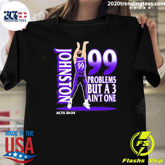 Chase Johnston Jumpshot 99 Problems But A 3 Ain’t One Tee Shirt