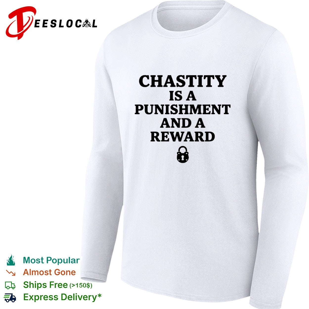 Chastity is a punishment and a reward shirt