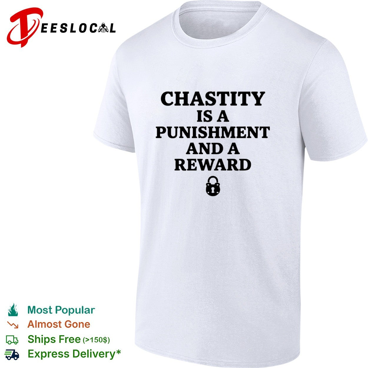 Chastity is a punishment and a reward shirt