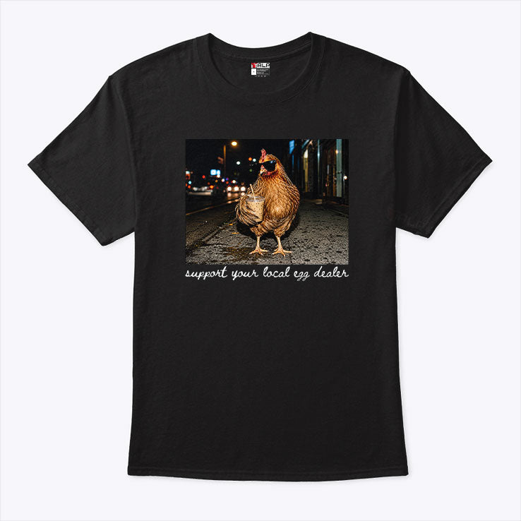 Chicken Drinking Iced Coffee Support Your Local Egg Dealer T Shirt