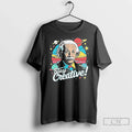 Classic Albert Einstein Stay Creative Vintage T Shirts
