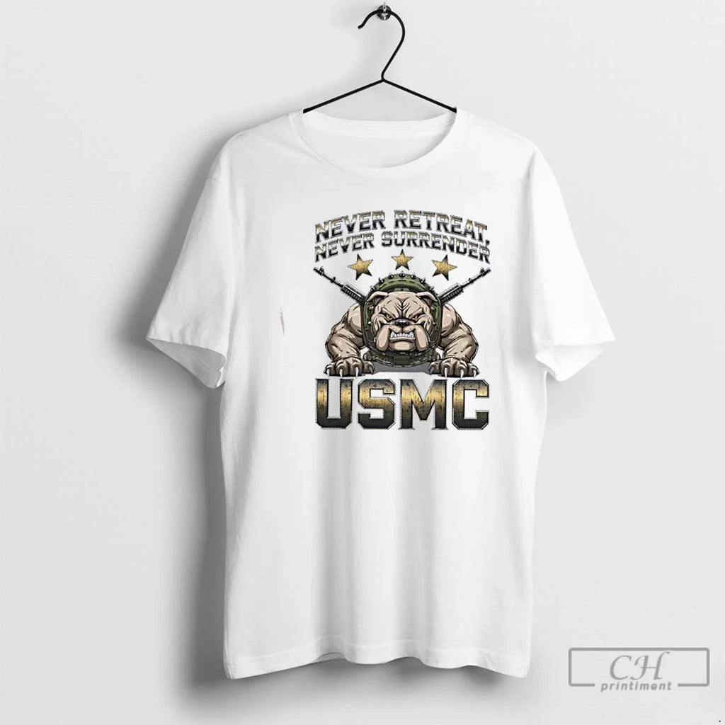 Classic Bulldog Never Retreat Never Surrender Usmc Marine Corps Military Veteran Patriotic T Shirts
