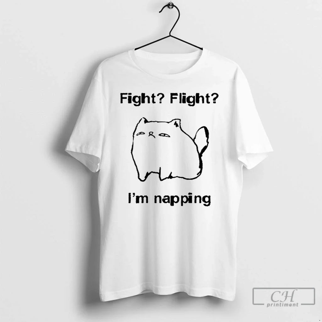Classic Cat Meme Fight Flight Im Napping T Shirs Sweater