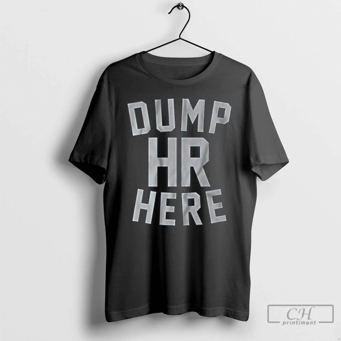 Classic Dump Hr Here T Shirts