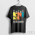 Classic Focus On The Journey T Shirts