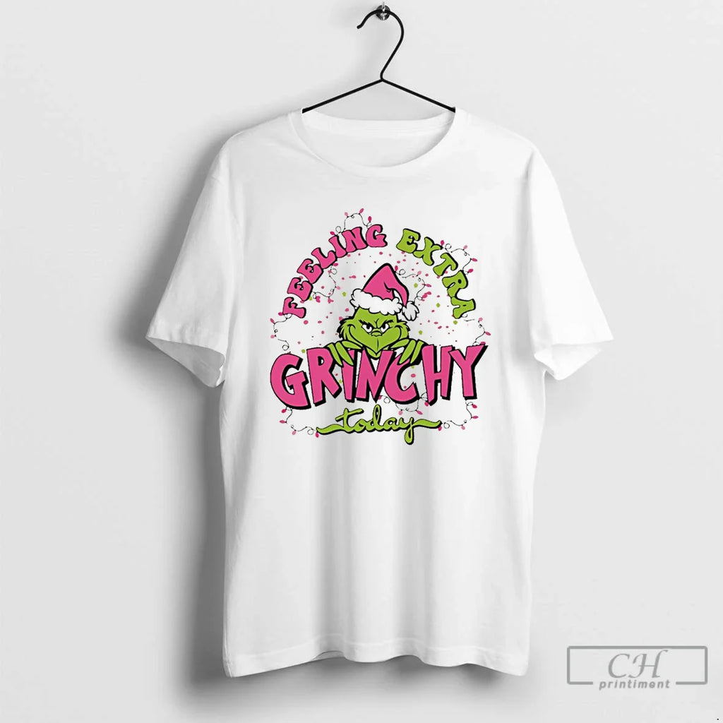 Classic Grinch Feeling Extra Grinchy Today Christmas White T Shirts