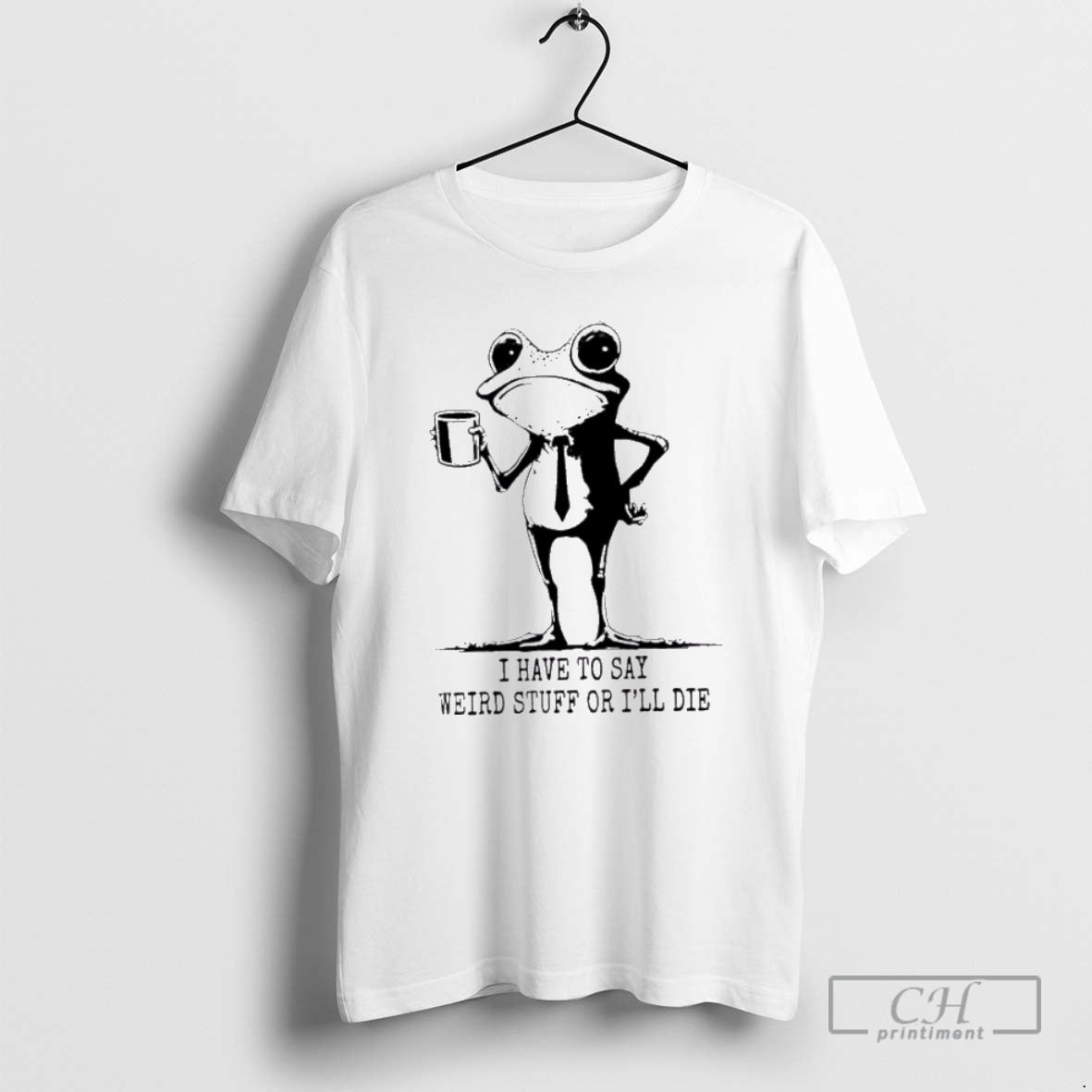 Classic I Have To Say Weird Stuff Or I Will Die Frog Shirt Sweater