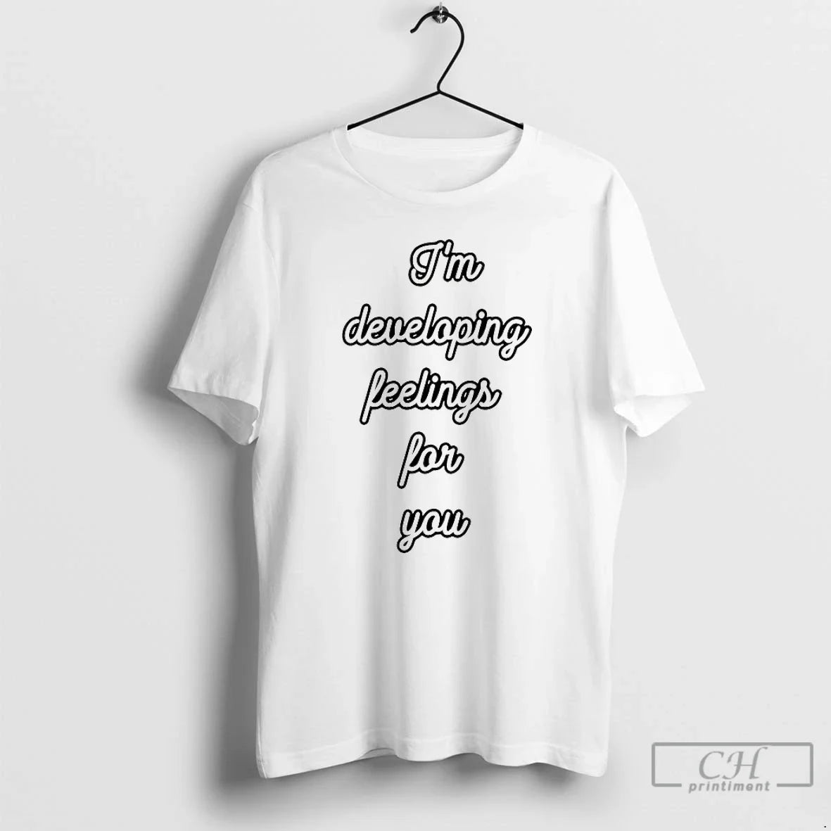 Classic Im Developing Feelings For You T Shirts