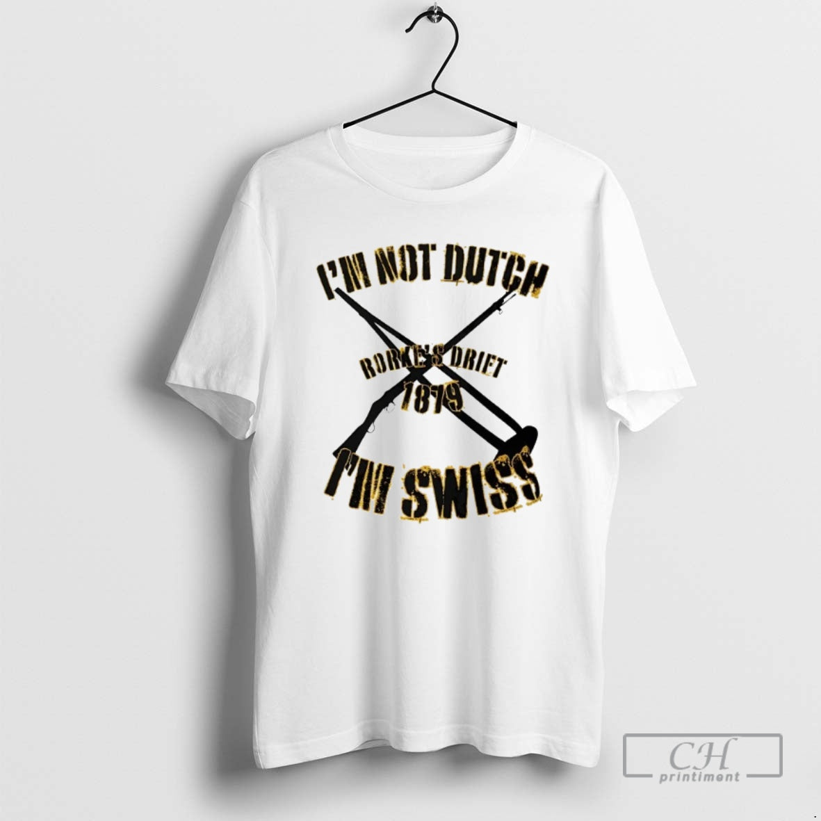 Classic Im Not Dutch Im Swiss Rorkes Drift 1879 Shirt Sweater