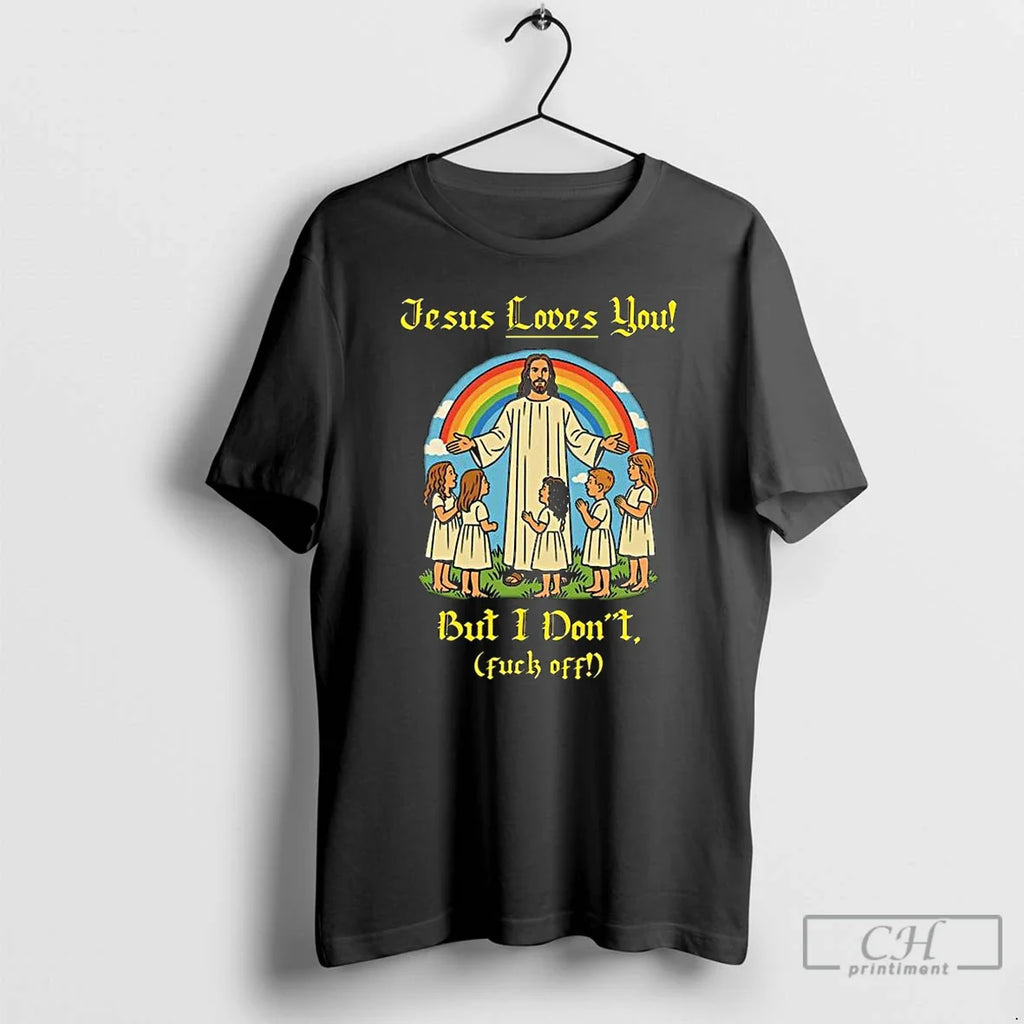 Classic Jesus Loves You But I Dont Fuck Off Long Sleve T Shirts