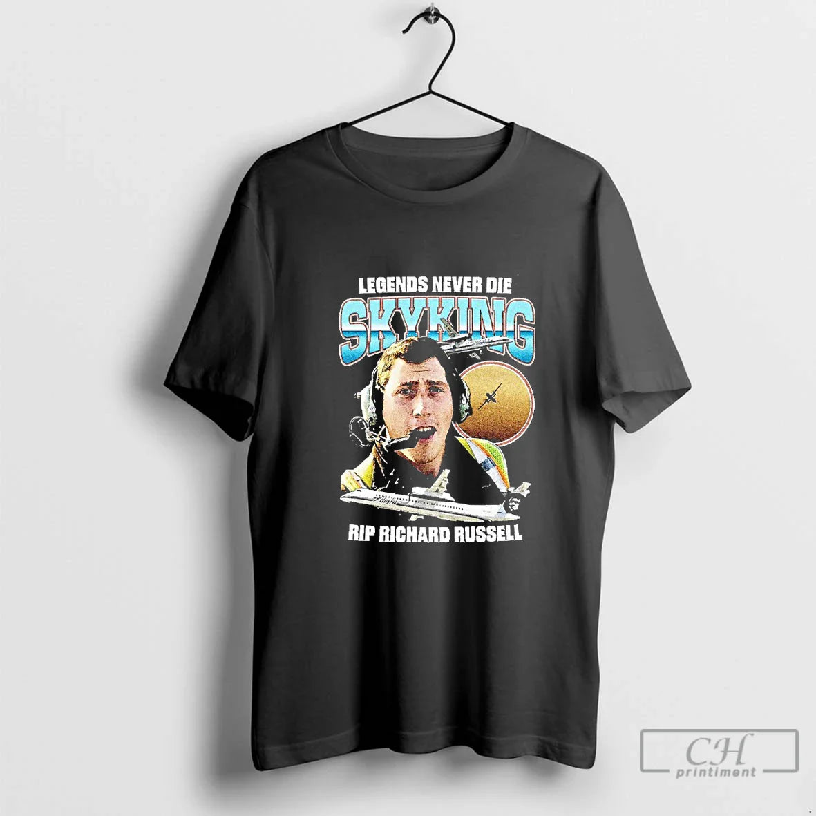 Classic Legends Never Die Skyking Rip Richard Russell Blackshirt T Shirts