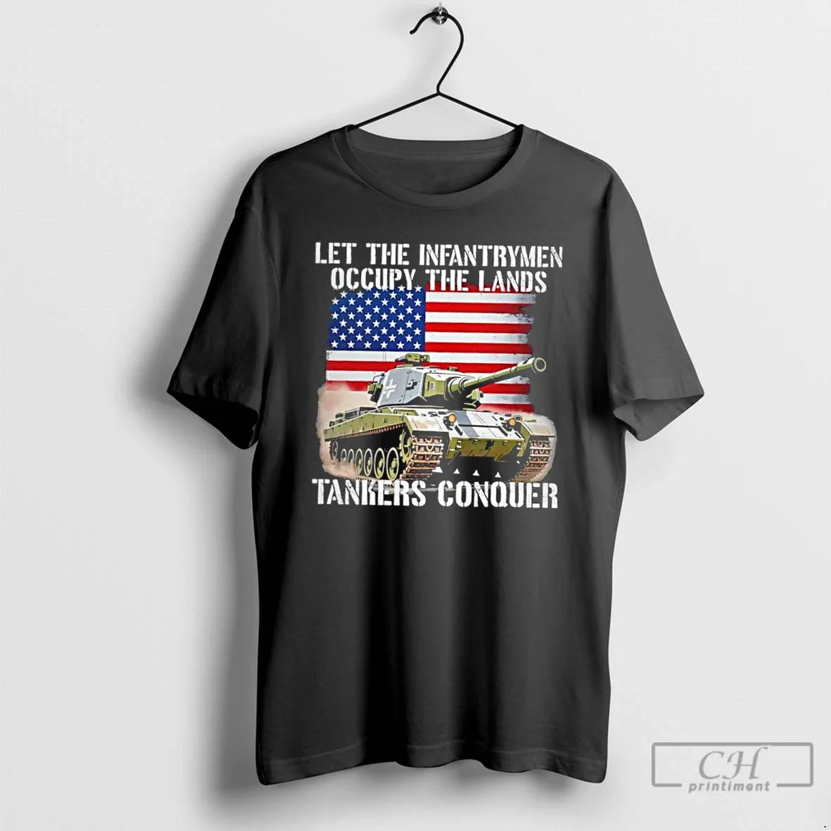 Classic Let The Infantrymen Occupy The Lands Tankers Conquer With Force Precision And Veteran Power
