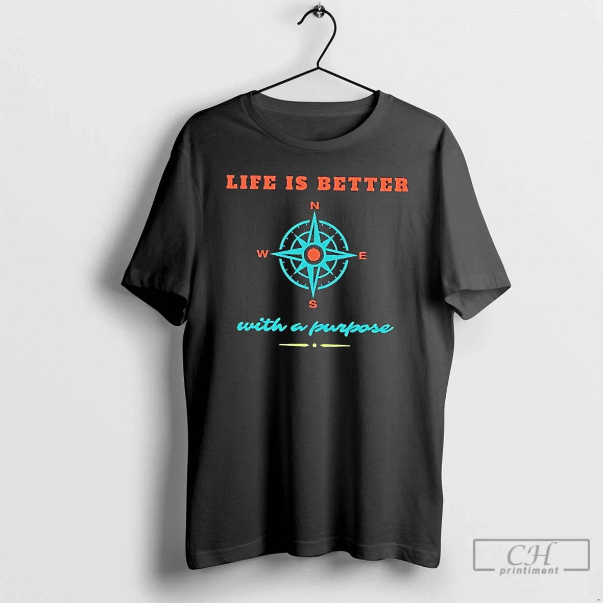 Classic Life Is Better With A Purpose T Shirts