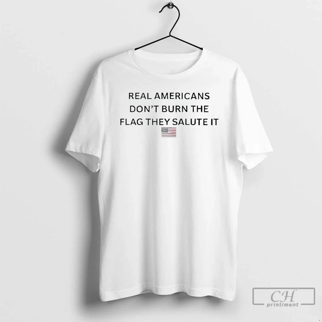 Classic Real Americans Dont Burn The Flag They Salute It Us Flag Mens White Tee