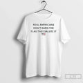 Classic Real Americans Dont Burn The Flag They Salute It Us Flag Mens White Tee