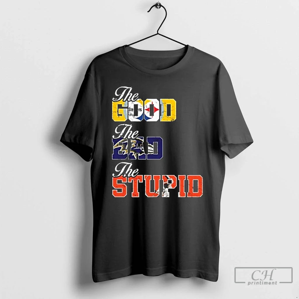 Classic The Good Steeler The Bad Ravens The Stupid Browns Long Sleve T Shirts
