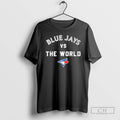 Classic Toronto Blue Jays Vs The World Shirt Sweater