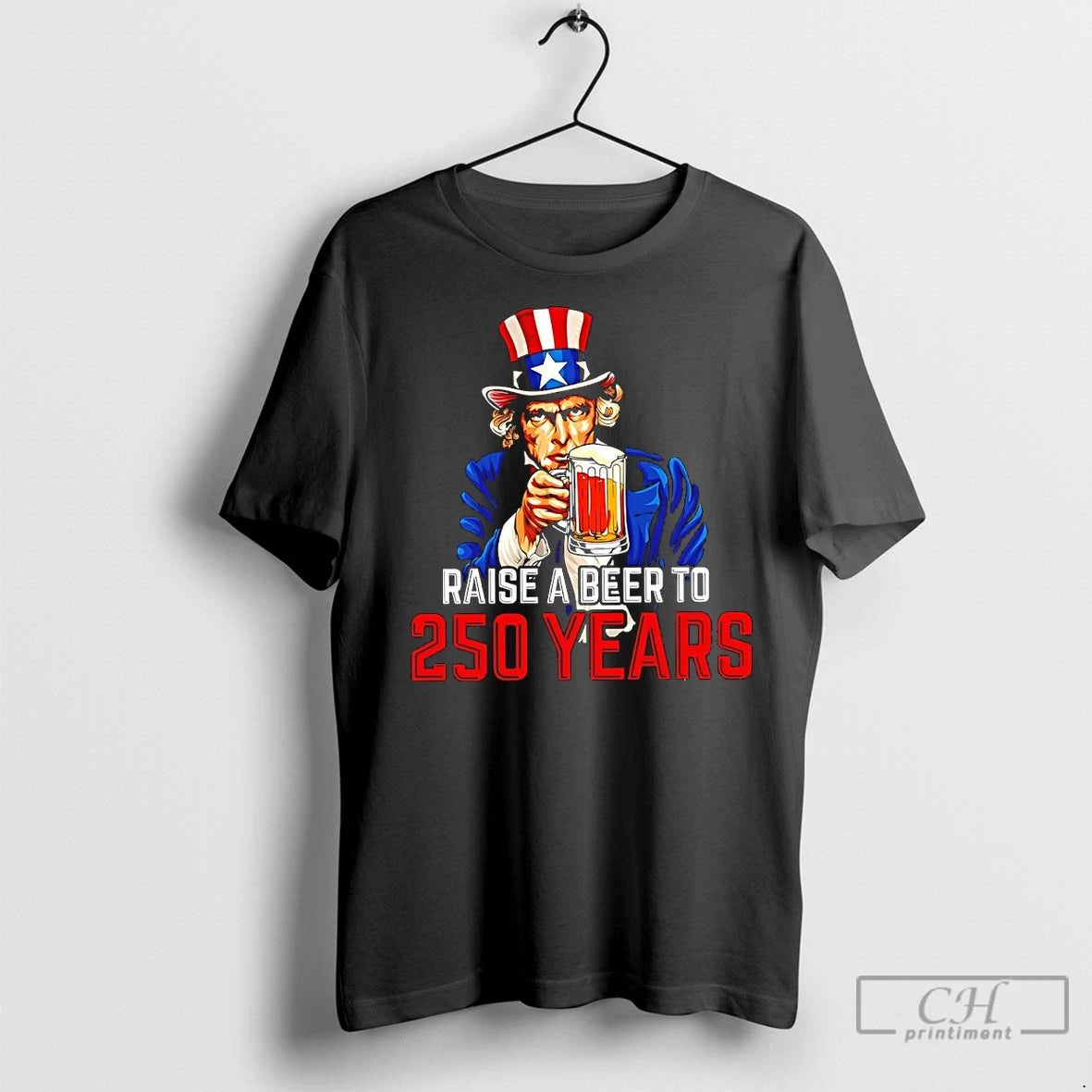 Classic Uncle Sam Raise A Beer To 250 Years