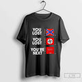 Classic You Lost Youre Next Make America Great Again Cap Blackshirt T Shirts