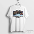 Classic I Love You But I Dont Wanna See Yall Until Christmas T Shirts